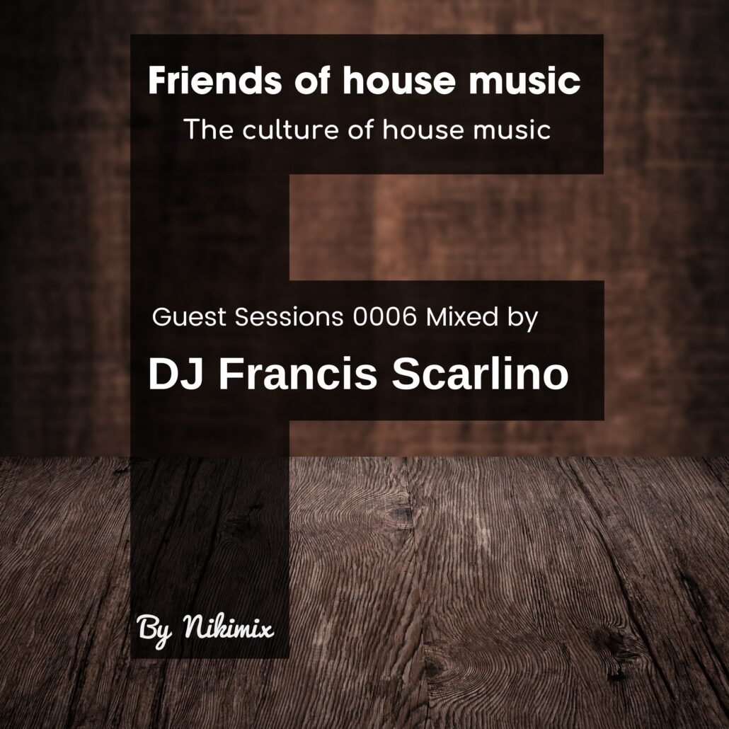 F0006 Special Guest Mix by DJ Francis Scarlino