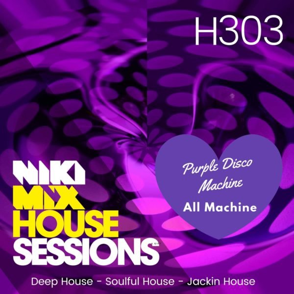House Sessions H303 (Purple Disco All Machine)