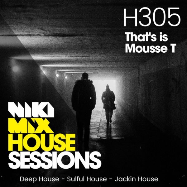 House Sessions H305 - That's Is Mousse T.